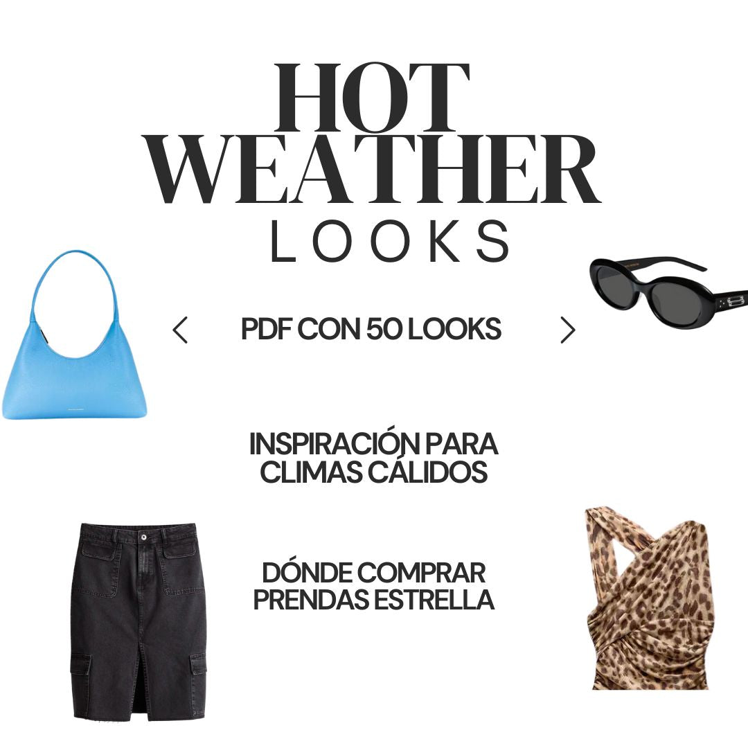 HOT WEATHER LOOKS
